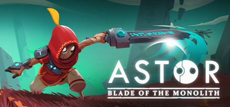 【阿斯特：巨碑之刃】Astor:Blade of the Monolith【百度网盘/秒传】