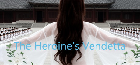 【侠女恩仇录】The Heroine’s Vendetta v0.1【百度网盘/UC网盘/秒传】