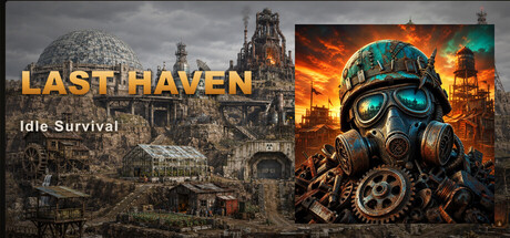 【最后避难所：放置生存】Last Haven:Idle Survival v1.0【百度网盘】