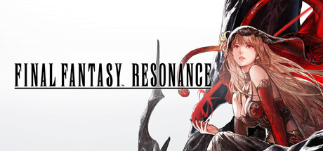 【Ⓓ最终幻想：共鸣/回响 数字豪华版】FINAL FANTASY RESONANCE:Digital Deluxe Edition v1.0.1.0+全DLC【百度网盘】